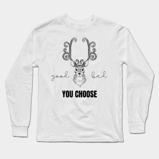 Hopeful Reindeer Good or Bad? You Choose Christmas Gifts Christmas Anticipation Christmas List Santa Claus Long Sleeve T-Shirt